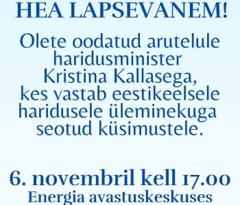 Kutsume Teid arutelule haridusministriga!